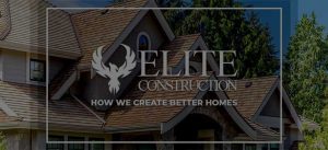 Elite Construction & Roofing How We Create Better Homes Thumb