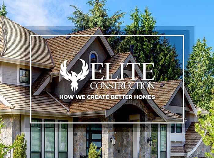 Elite Construction & Roofing: How We Create Better Homes